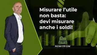 Misurare l'utile non basta: devi misurare anche i soldi!