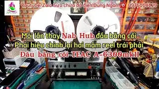 Mỗi lần thay Nab Hub đầu băng cối Phải hiệu chỉnh lại hai m&acirc;m reel tr&aacute;i phải,TEAC A-6300mkII #nabhub