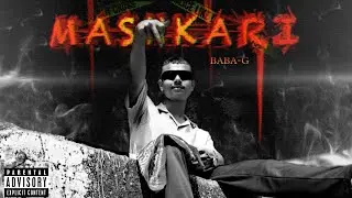 Mashkari  BABA-G Prod By @KaalaH || Official Music Video