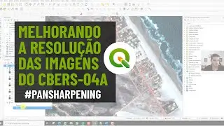 Aumentando resolução das imagens do CBERS 04A - Pansharpening (V.E.D.A. #05)