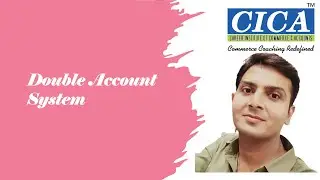 DOUBLE ACCOUNT SYSTEM ( LECTURE -1 )