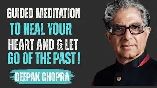 Healing Emotional Wounds and Past Trauma | Guided Meditation for Inner Peace Deepak Chopra