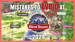 НОВЫЕ ошибки, которых следует избегать в Alton Towers в 2024 году