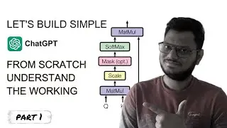 How Chat GPT Works (Backend) | Let's build a Simple chat GPT: from scratch | Full Beginner | Part 1