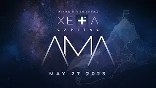 XETA Capital Community AMA (05-27-23) - Airdrops, IPO, Updates and more!