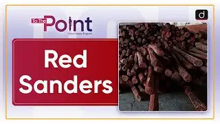 Red Sanders - To The Point | Drishti IAS English