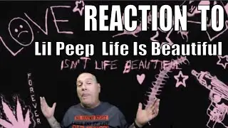 Reaction to Lil Peep Life is Beautiful
