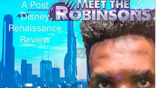 A Post Disney Renaissance Review Meet the Robinsons (Creating an inventive you)