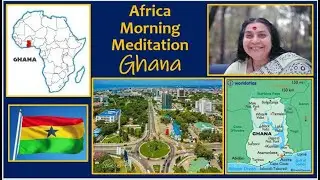 Africa Morning Meditation | GHANA | Enjoying the Blessings of Our Divine Mother | 2026 0114