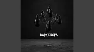 Dark Drops
