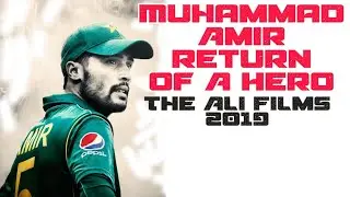 Muhammad Amir Road To Redemption || Muhammad Amir Return Of A Hero