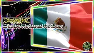 Mexico National Anthem 