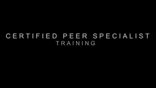 Certified Peer Specialist Training