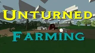 Unturned: Farming