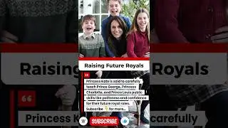 Kate Prepares Kids for Royal Future&hellip;