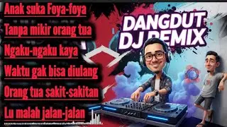 Tanpa mikir orang tua_DANGDUT DJ REMIX FULL BASS BIKIN NAGIH TERBARU 