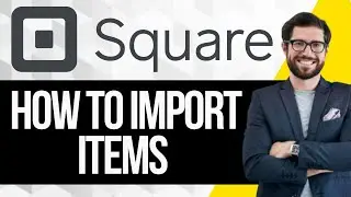 Как импортировать элементы в Square | Импорт товаров в Square