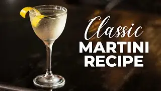 How To Make A CLASSIC Gin Martini