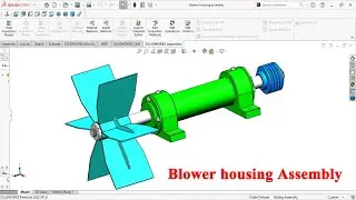 Solidworks tutorial । Tutorial Blower housing assembly and parts |