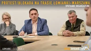 Spotkanie organizacyjne - blokada na trasie Łomianki-Warszawa / 2025 12 13  / www.lomianki.info