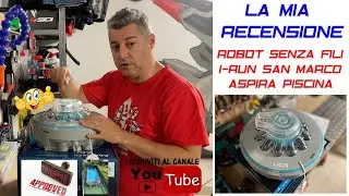 RECENSIONE DEL ROBOT I-RUN - San Marco per la pulizia della piscina