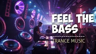 Trance Bass Explosion | Epic Trance Music Video
