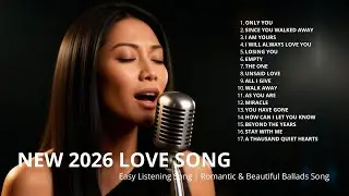 Beautiful Love Songs 2026 | Easy Listening & Emotional Balalds | Romantic Songs