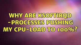 Ubuntu: Why are Ksoftirqd -processes pushing my CPU-LOAD to 100%?