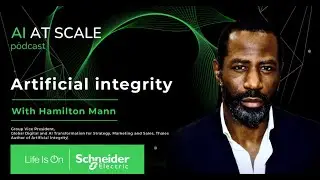 Hamilton Mann: Artificial integrity | EP27 | Schneider Electric