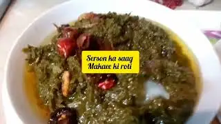 Serson ka Saag With Makai ki Roti Recipe Winter Special Recipe by Creative Hands by Imrana.