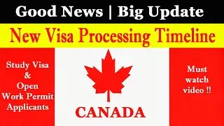 Big Update ! Canada Student Visa New Visa Processing Timeline | PPR Request | Open Work Permit
