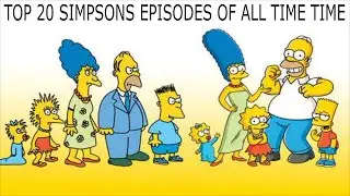 Top 20 Simpsons Episodes of all Time