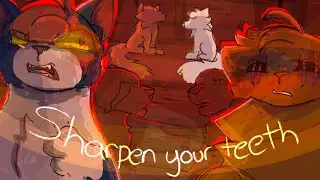 Sharpen your teeth 
