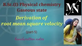 Derivation of Root mean square velocity l Gaseous state (unit-1) l physical chemistry