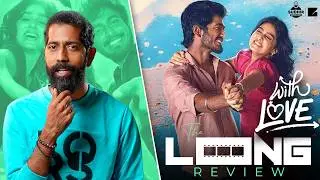 Sudhir Srinivasan's The Long Review: WITH LOVE | Abishan Jeevinth | Anaswara Rajan | Madhan