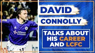 DAVID CONNOLLY TALKS ALL THINGS LEICESTER