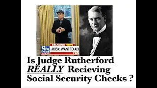 Did Elon Musk Find Social Security Checks Being Mailed To Judge Rutherford ?
