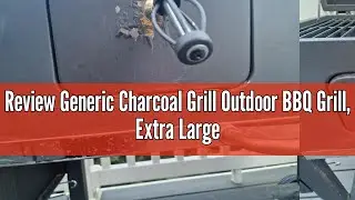 Review Generic Charcoal Grill Outdoor BBQ Grill, Extra Large Cooking Area 794 Square Inches with Two