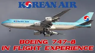 In Flight Experience: Korean Air 747-8 / Los Angeles LAX - Seoul ICN / Economy Class