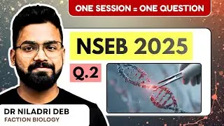NSEB 2025 Paper Discussion &ndash; Question 2 | ND Sir | INBO MasterClass | Olympiad Prep