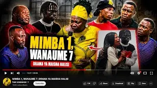 MIMBA MOJA, WANAUME SABA | PART 9•