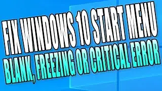 Как исправить пустое, зависшее или критическое меню &laquo;Пуск&raquo; в Windows 10. Руководство