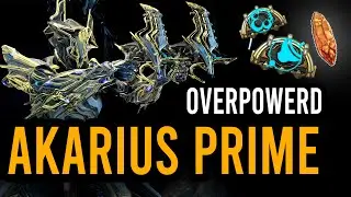 Akarius Prime Build | Melts the Steel Path | Warframe