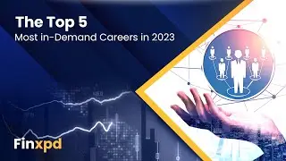 The Top 5 Most in-Demand Careers in 2023