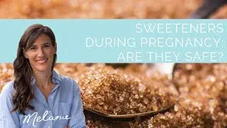 Sweeteners during pregnancy: are they safe?