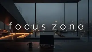 Focus Music &bull; Focus Zone Soundscape for Deep Work, Study, Coding & Serious Productivity