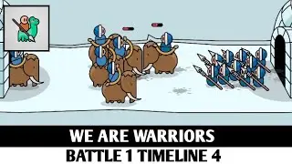 Battle 1 - Timeline 4 || We are Warriors