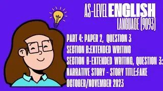 Part 4: Full Sample Response, Paper 2 Story Writing for Cambridge AS English Language