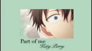 Part of me-Katy Perry (slowed & Reverb)