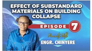 BUILDING COLLAPSE - EFFECT OF SUBSTANDARD MATERIALS ON BUILDING COLLAPSE (EPISODE 7)